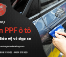 Bảo vệ vẻ đẹp hoàn mỹ của xe với dịch vụ dán PPF ô tô